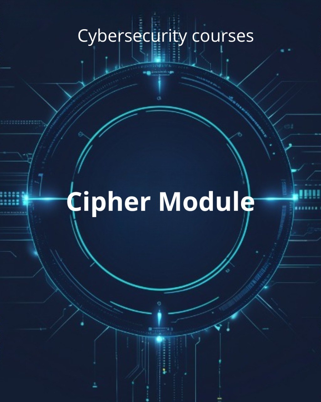 Cybersecurity course module titled 'Cipher Module' with a futuristic blue design.