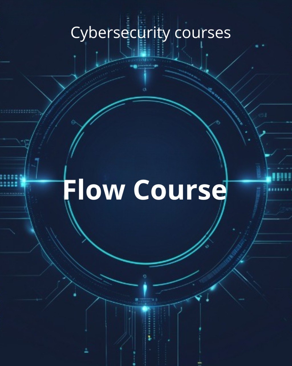 Cybersecurity course promotional graphic with futuristic design and 'Flow Course' text.
