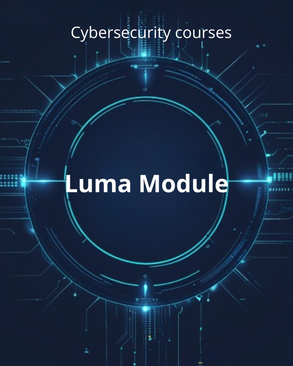 Cybersecurity course module titled 'Luma Module' with a futuristic blue design on a dark background.